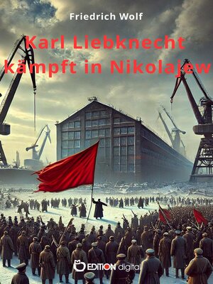 cover image of Karl Liebknecht kämpft in Nikolajew